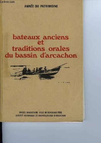 Bateaux anciens et traditions orales du bassin d'arcachon