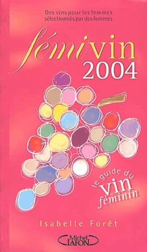 Fémivin : Le guide du vin au féminin 9782840989318
