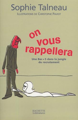 On vous rappellera: Une Bac + 5 dans la jungle du recrutement 9782012358515
