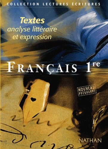 Français, 1re : Textes, analyse littéraire et expression 9782091728360