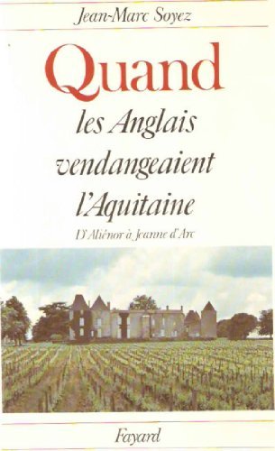 Quand les anglais vendangeaient l'Aquitaine.