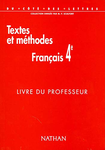 Textes et méthodes français 4e : livre du professeur programme 1998 9782091714776