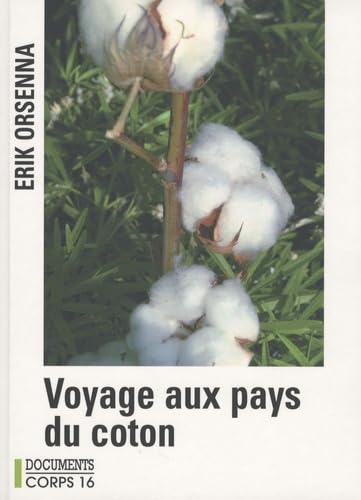 Petit précis de mondialisation: Tome 1, Voyage aux pays du coton 9782840576594