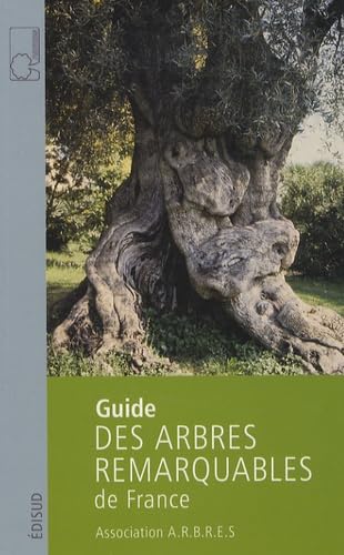 Guide des arbres remarquables de France 9782744908217