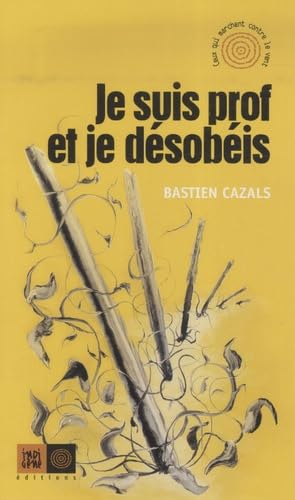 Je suis prof et je désobéis 9782911939686