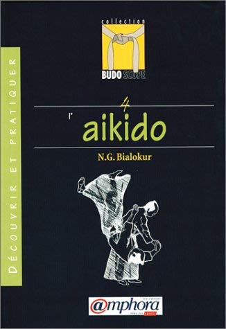 Budoscope, tome 4 : Découvrir l'Aïkido 9782851801722