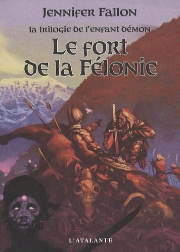LE FORT DE LA FELONIE L ENFANT DEMON 2 (0000) 9782841724130