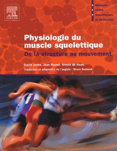Physiologie du muscle squelettique: De la structure au mouvement 9782842996895
