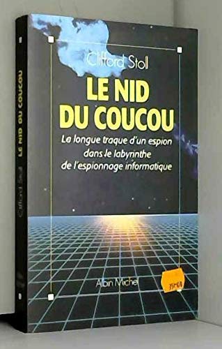 Le Nid du coucou. La longue traque d'un espion dans le labyrinthe de l'espionnage informatique 9782226037817