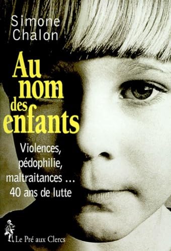 Au nom des enfants: Récit 9782842280505