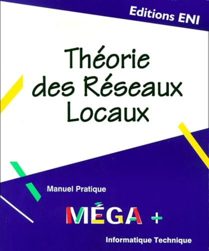 Théorie des réseaux locaux 9782746009059