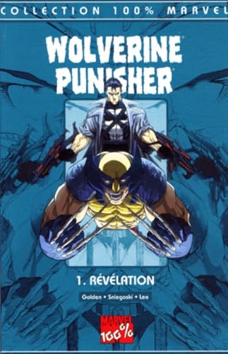 Wolverine Punisher Tome 1 : La Revelation 9782845380134