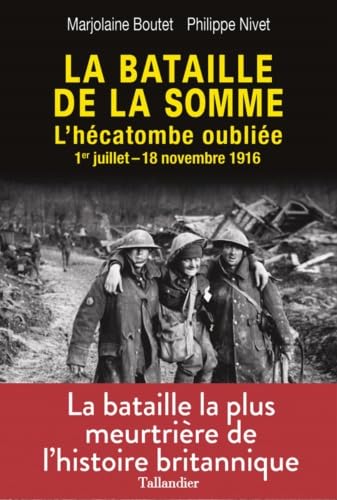La bataille de la Somme: L'hécatombe oubliée 1er juillet-18 novembre 1916 9791021018495