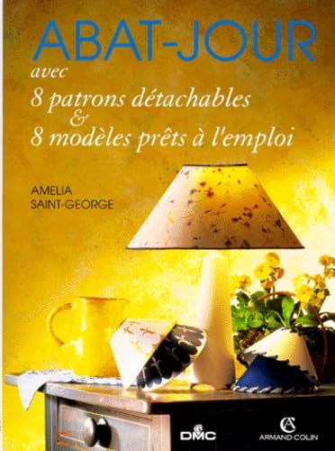 Abat-Jour Avec 8 Patrons Detachables Et 8 Modeles Prets A L'Emploi 9782200215231