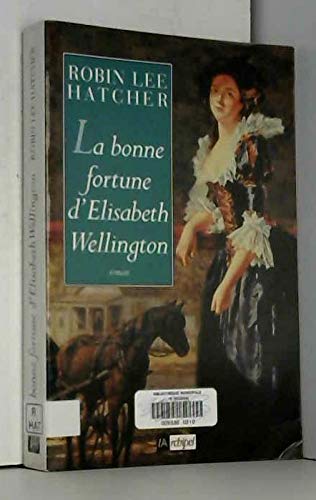 La Bonne Fortune d'Elisabeth Wellington 9782841872473