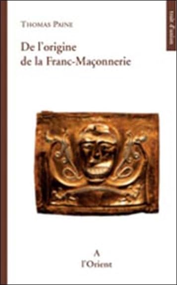 De l'origine de la Franc-Maçonnerie 9782912591418