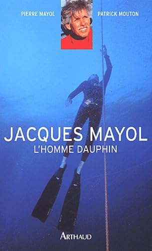 Jacques mayol, l'homme dauphin 9782700313444