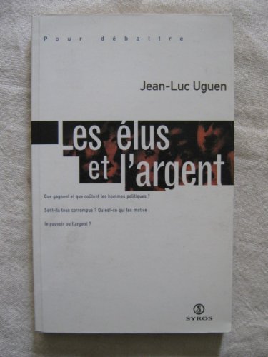 Les élus et l'argent 9782841461394