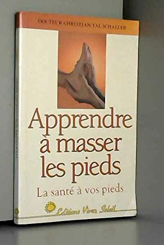 Apprendre à masser les pieds. La santé à vos pieds 9782880581565