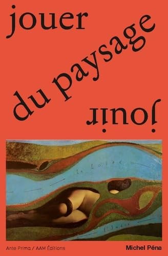 Jouer du paysage 9782871433132