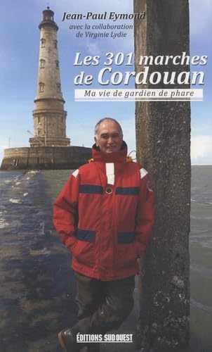 Les 301 Marches De Cordouan 9782817702346