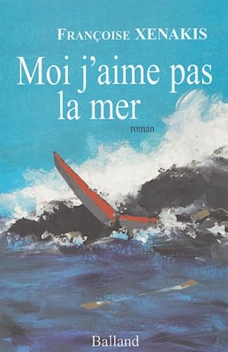 Moi, j' aime pas la mer 9782715815001