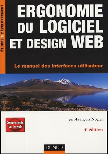 Ergonomie du logiciel et design Web: Le manuel des interfaces utilisateur 9782100488643