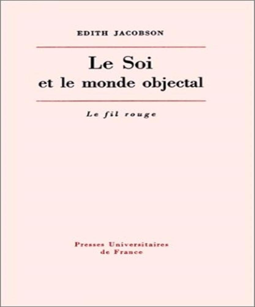 Le Soi Et Le Monde Objectal 9782130337973
