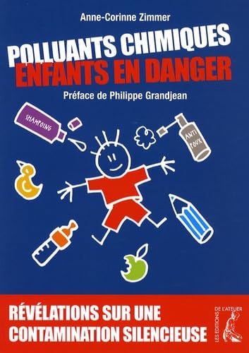Polluants Chimiques, Enfants en Danger 9782708239524
