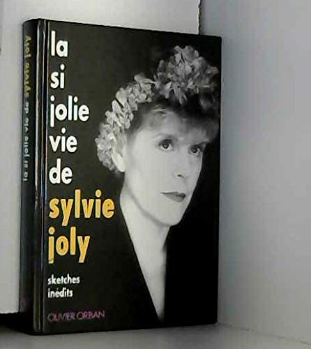La si jolie vie de Sylvie Joly 9782855656724