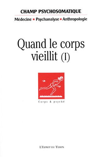 Champ Psychosomatique, N° 49 : Quand le corps vieillit (1) 9782847951257