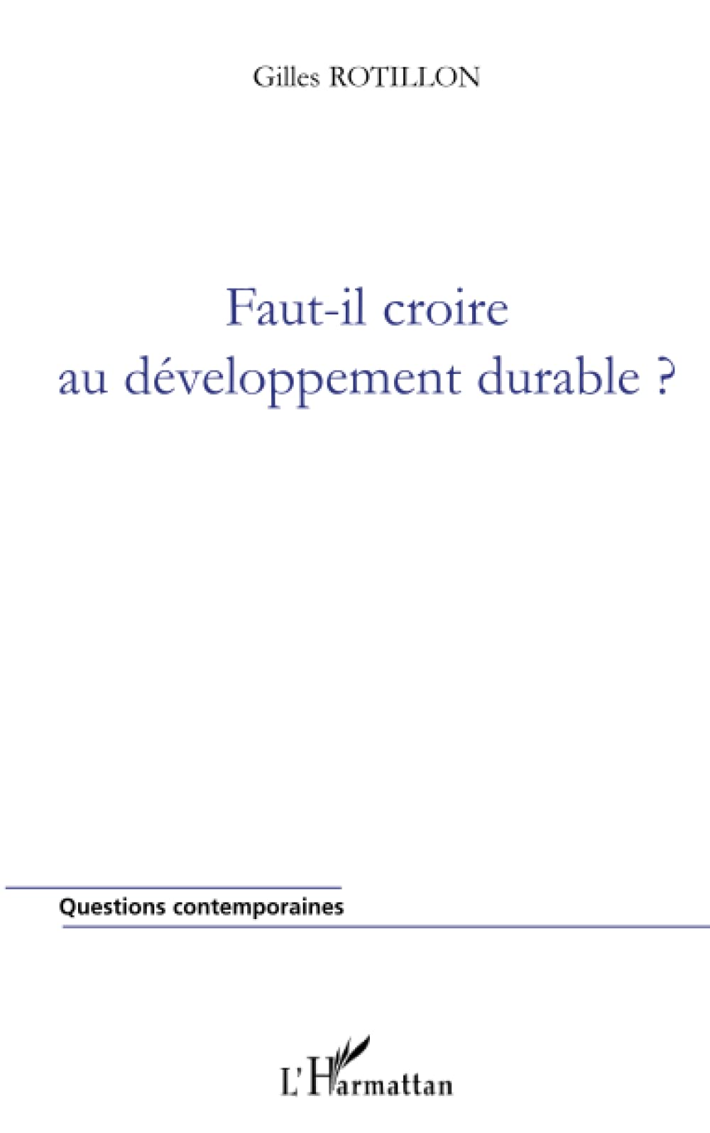 Faut-il croire au développement durable ? 9782296064454