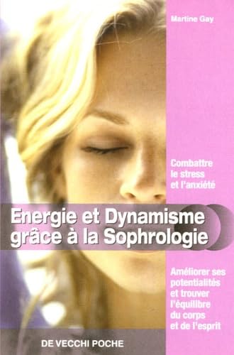 Energie et Dynamisme grâce à la sophrologie 9782732846453