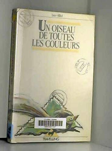 Oiseau de toutes les couleurs n°81 (Un) 9782801107003