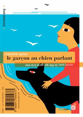 Le garçon au chien parlant / La fille qui parle à la mer 9782812605673