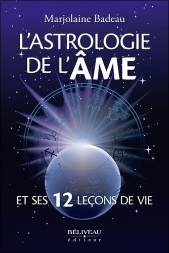 L'astrologie de l'âme et ses 12 leçons de vie 9782890927483