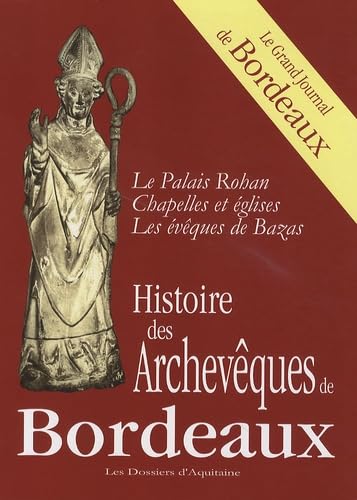 Histoire des Archevêques de Bordeaux 9782846221979