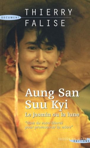 Aung San Suu Kyi: Le jasmin ou la lune 9782738223784
