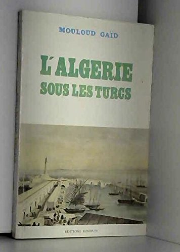 L'Algérie sous les Turcs 9782009004227