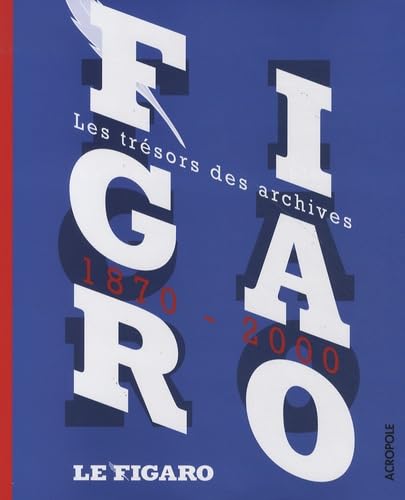 Le Figaro 1870-2000 9782735703531