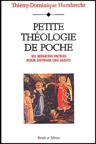 Petite théologie de poche : 101 sermons faciles pour devenir des saints 9782845731240