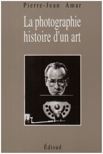 La photographie : Histoire d'un art 9782857446804
