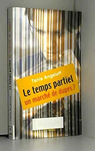 Le temps partiel : un marché de dupes ? 9782841468935