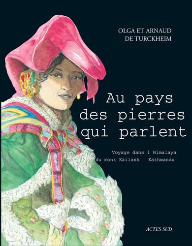 Au pays des pierres qui parlent: Voyage dans l'himalaya : du mont kailash à kathmandu 9782742763832