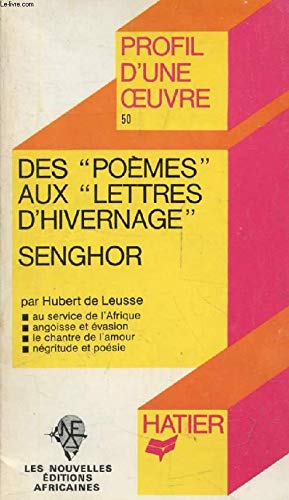 Des "Poèmes" aux "Lettres d'hivernage", Senghor: Analyse critique 9782218032332