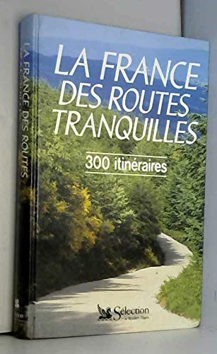 La France Des Routes Tranquilles 9782709804233
