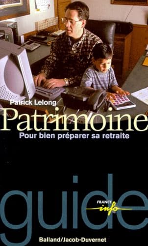 Patrimoine : Pour bien préparer sa retraite 9782715812185