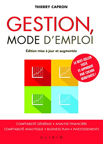 Gestion mode d'emploi: Comptabilité générale - Analyse financière - Comptabilité analytique ... 9791092928341