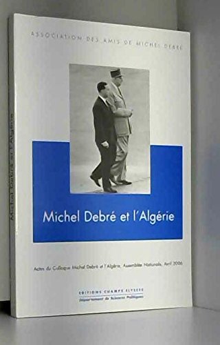 MICHEL DEBRE ET L'ALGERIE 9782904862779