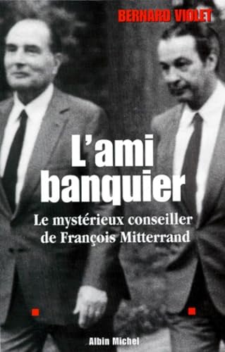 L'ami banquier de François Mitterrand 9782226106162